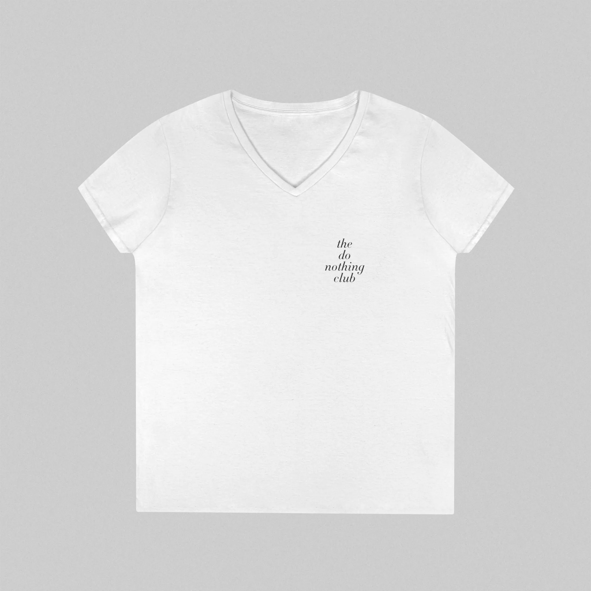The Do Nothing Club! Women’s V-Neck T-Shirt